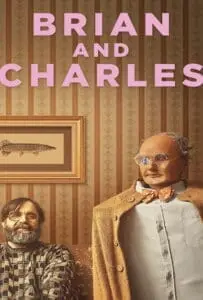 Brian and Charles (2022) ไบรอัน&ชาร์ลส์ คู่ซี้หัวใจไม่ประดิษฐ์